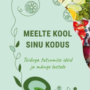 Lapsevanemate käsiraamat: Meelte kool Sinu kodus